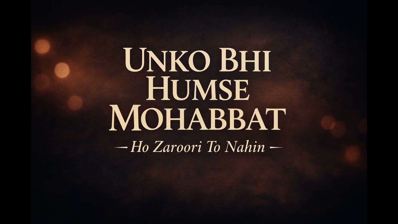 Unko Bhi Humse Mohabbat Ho Zaroori To Nahin | Emotional Ghazal | Soulful Cover