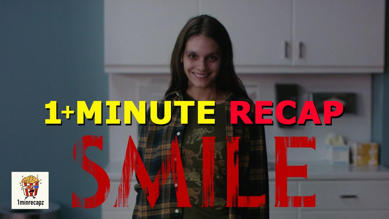 Smile (2022) | Quick Recap