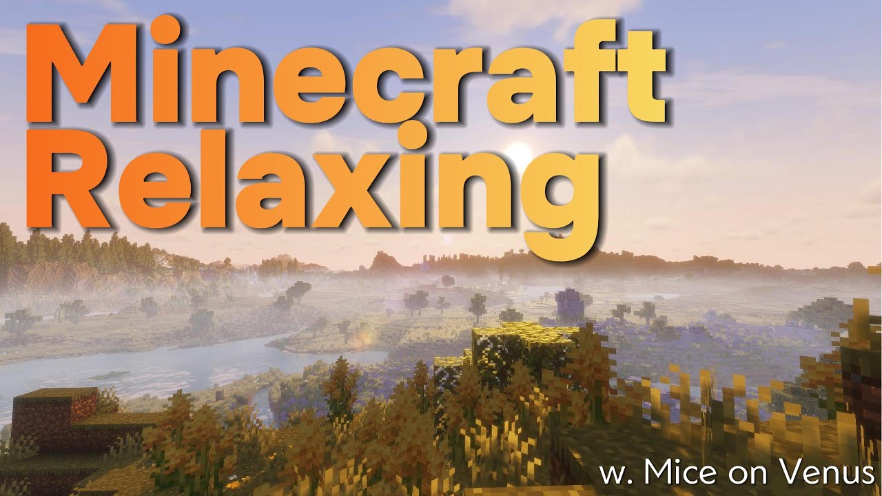 Minecraft Relaxing