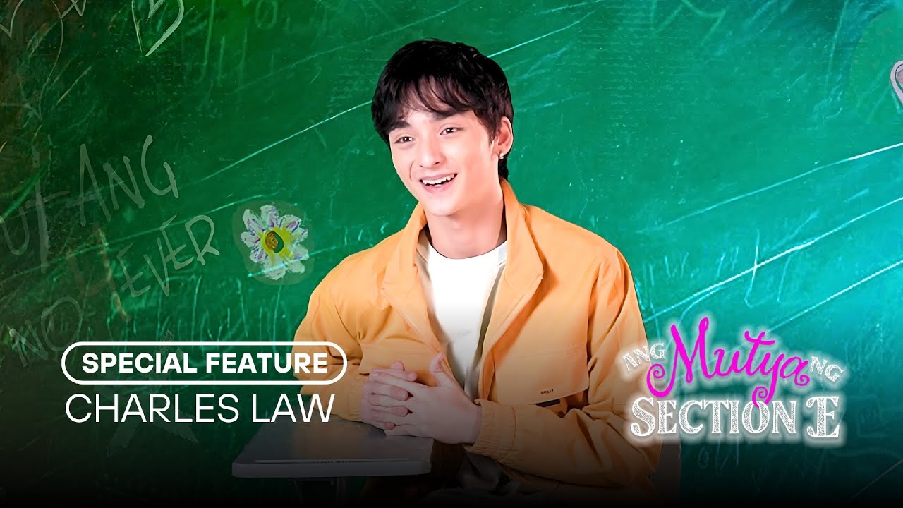 Special Feature: Charles Law | Ang Mutya Ng Section E | Studio Viva