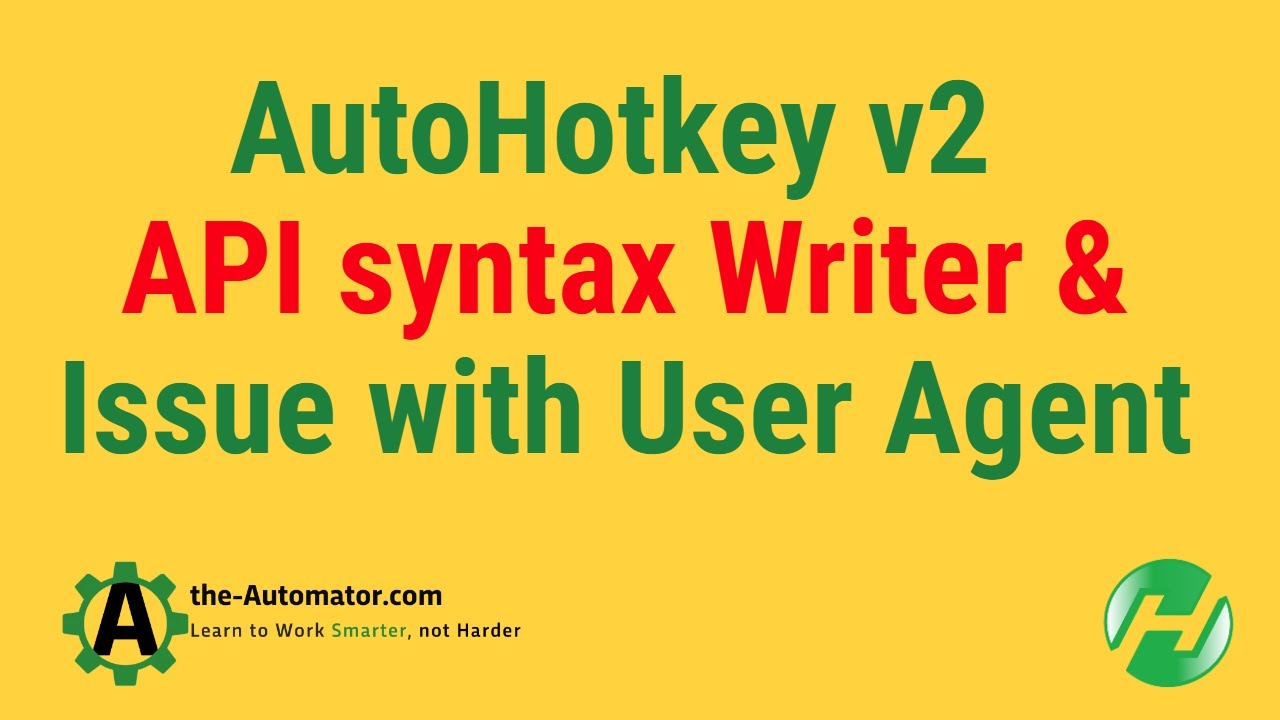Проблема с синтаксисом API AHK v2 и UserAgent (извлечение из AHK Hero)