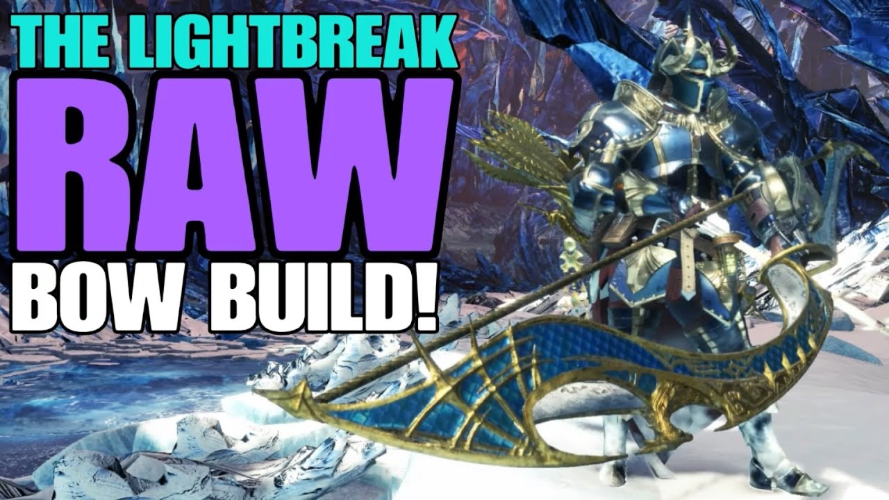 MHW: Iceborne - The Lightbreak Raw Bow Build! (Lightbreak Bow)