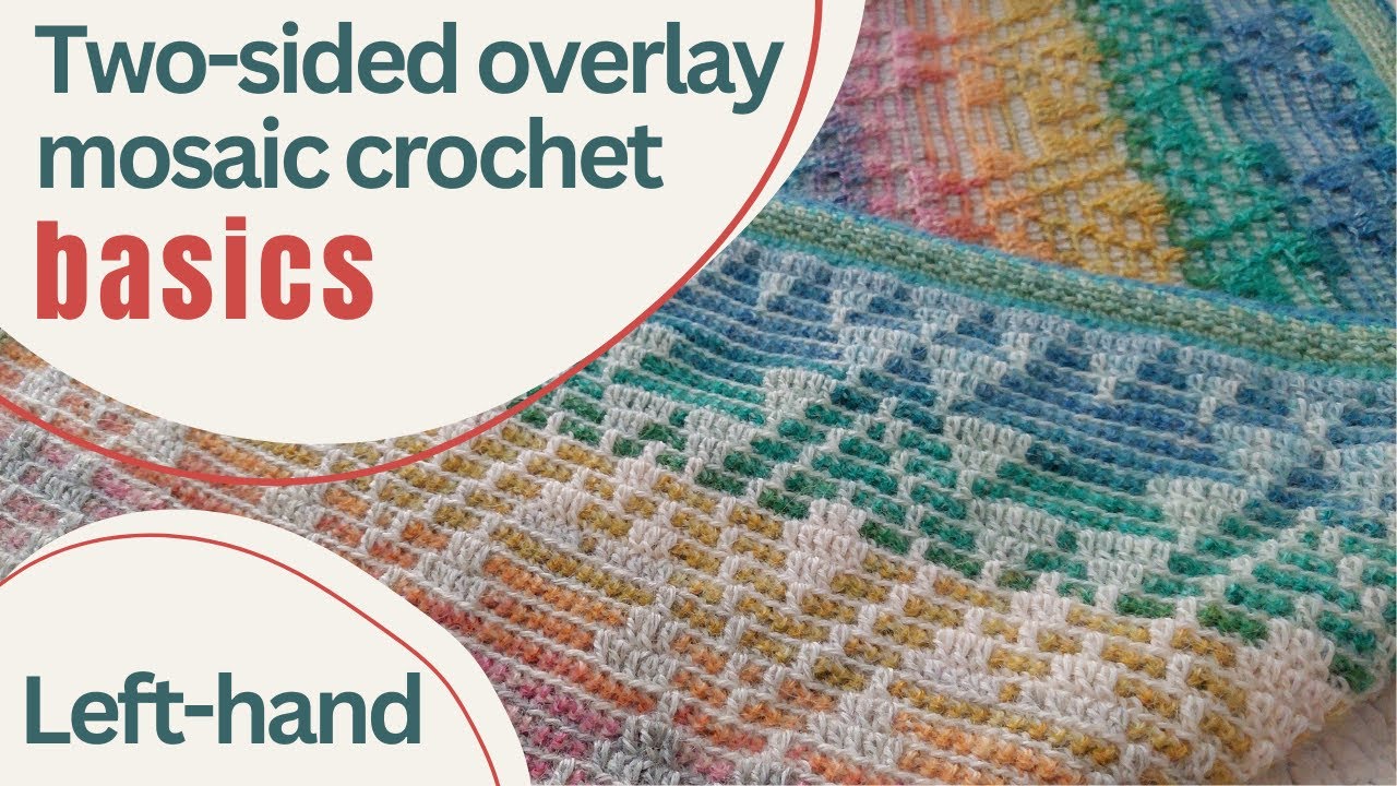 Two-sided overlay mosaic crochet basics. Left-handed. Featuring the pattern Painted Mosaic Stories