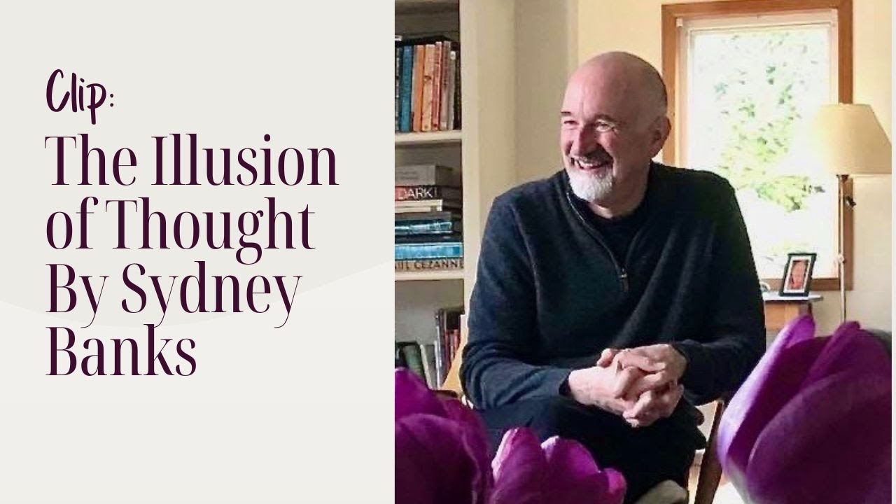The Illusion of Thought By Sydney Banks