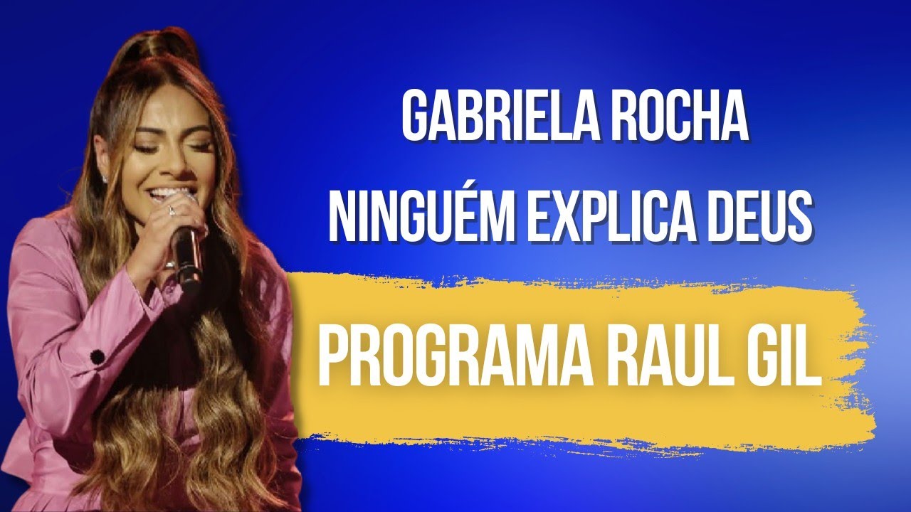 EMOCIONANTE DEMAIS! Gabriela Rocha - Ninguém Explica Deus 🎶 Ao Vivo No Programa Raul Gil
