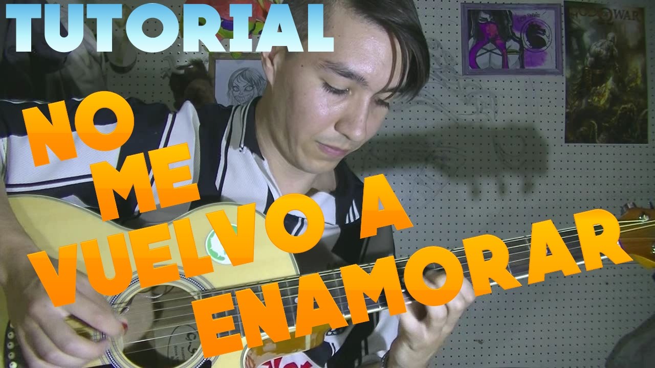 NO ME VUELVO A ENAMORAR TUTORIAL GUITARRA PUNTEO RASGUEO + TAB