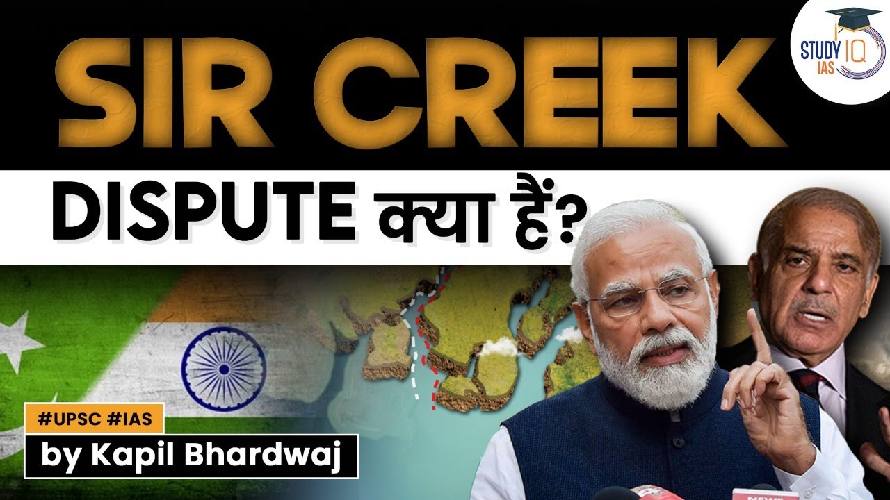 What is Sir Creek Dispute between India and Pakistan? GS Paper 3 | UPSC Geography | StudyIQ IAS