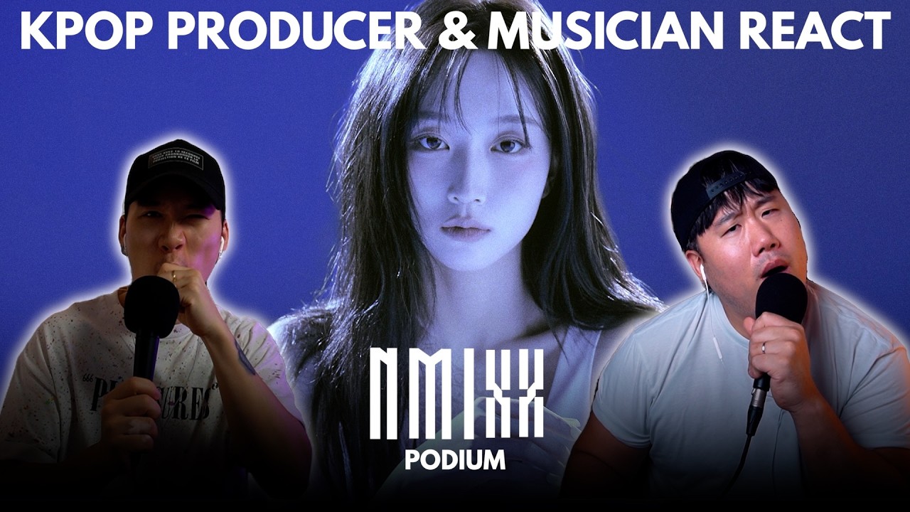 Musicians react & analyze ♡ NMIXX - Podium