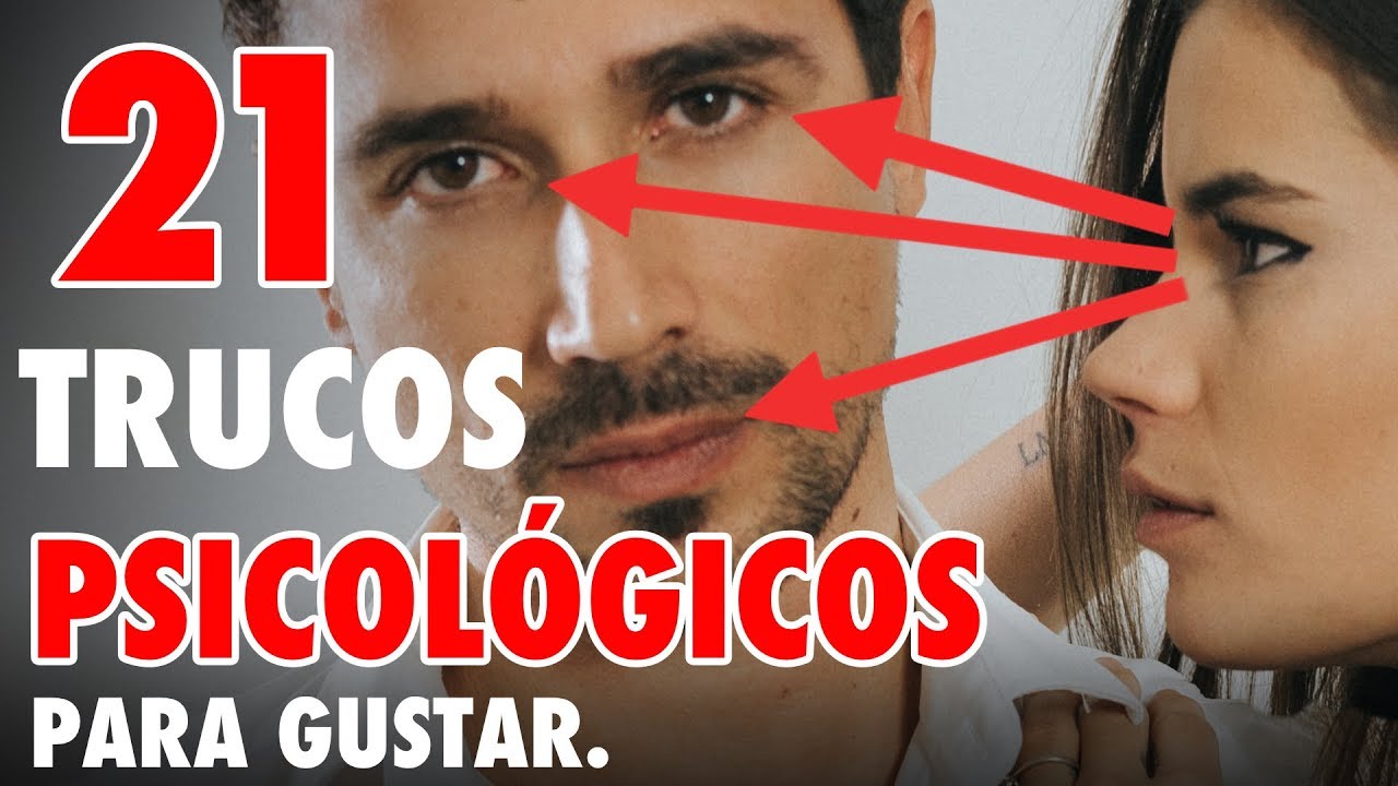 21 Trucos Psicológicos Para Gustarle A Los Demás - Cómo Caer Bien A La Gente Al Instante
