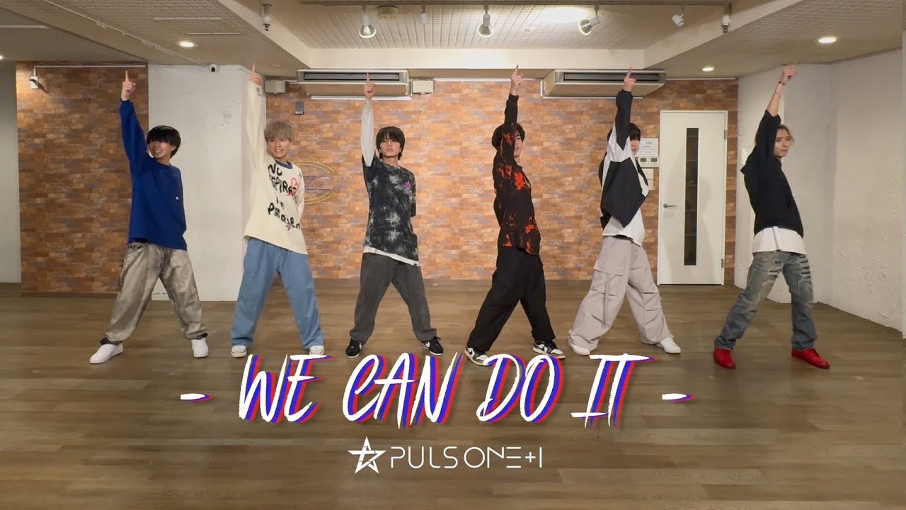 +1【PLUS ONE】/「WE CAN DO IT!」- Dance Practice