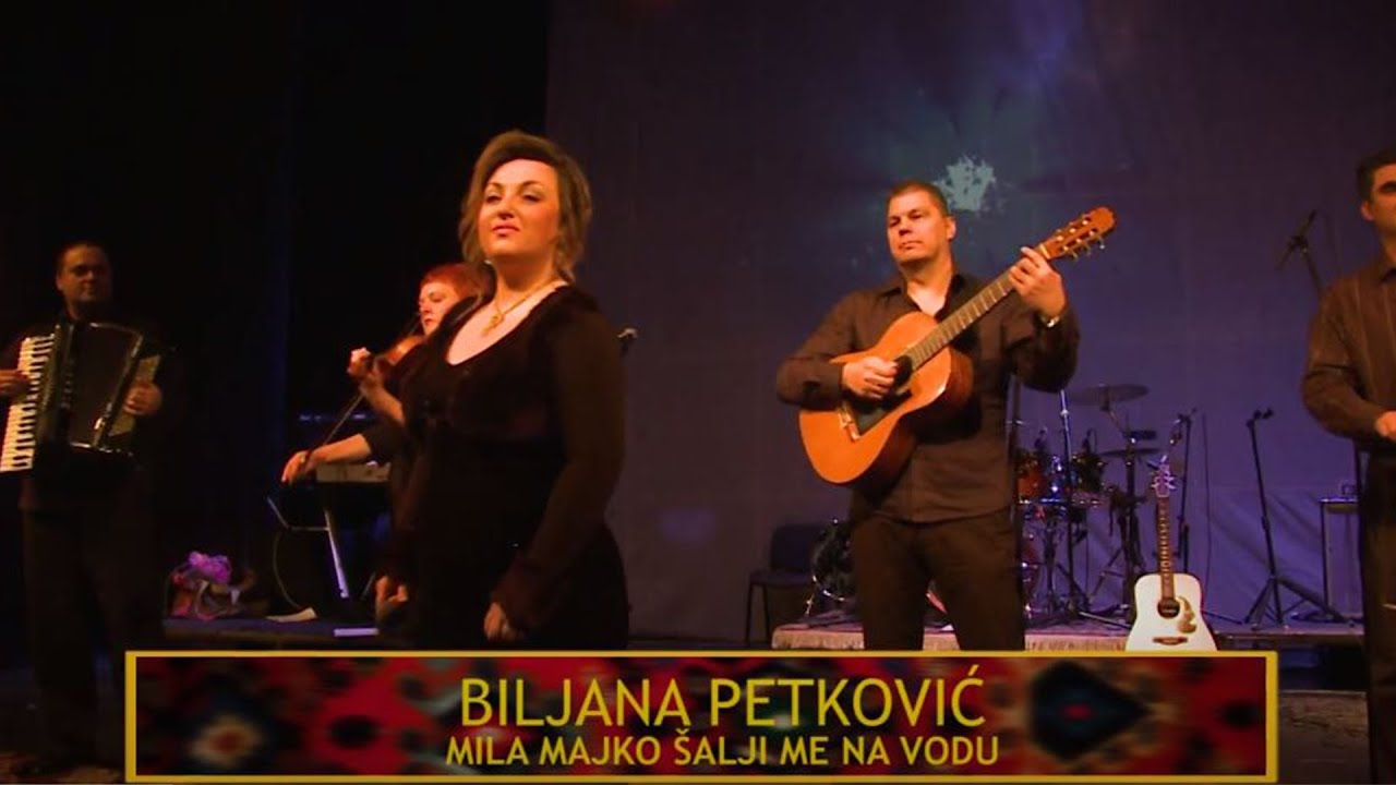 BILJANA PETKOVIĆ - Mila Majko Šalji Me Na Vodu (Uživo)