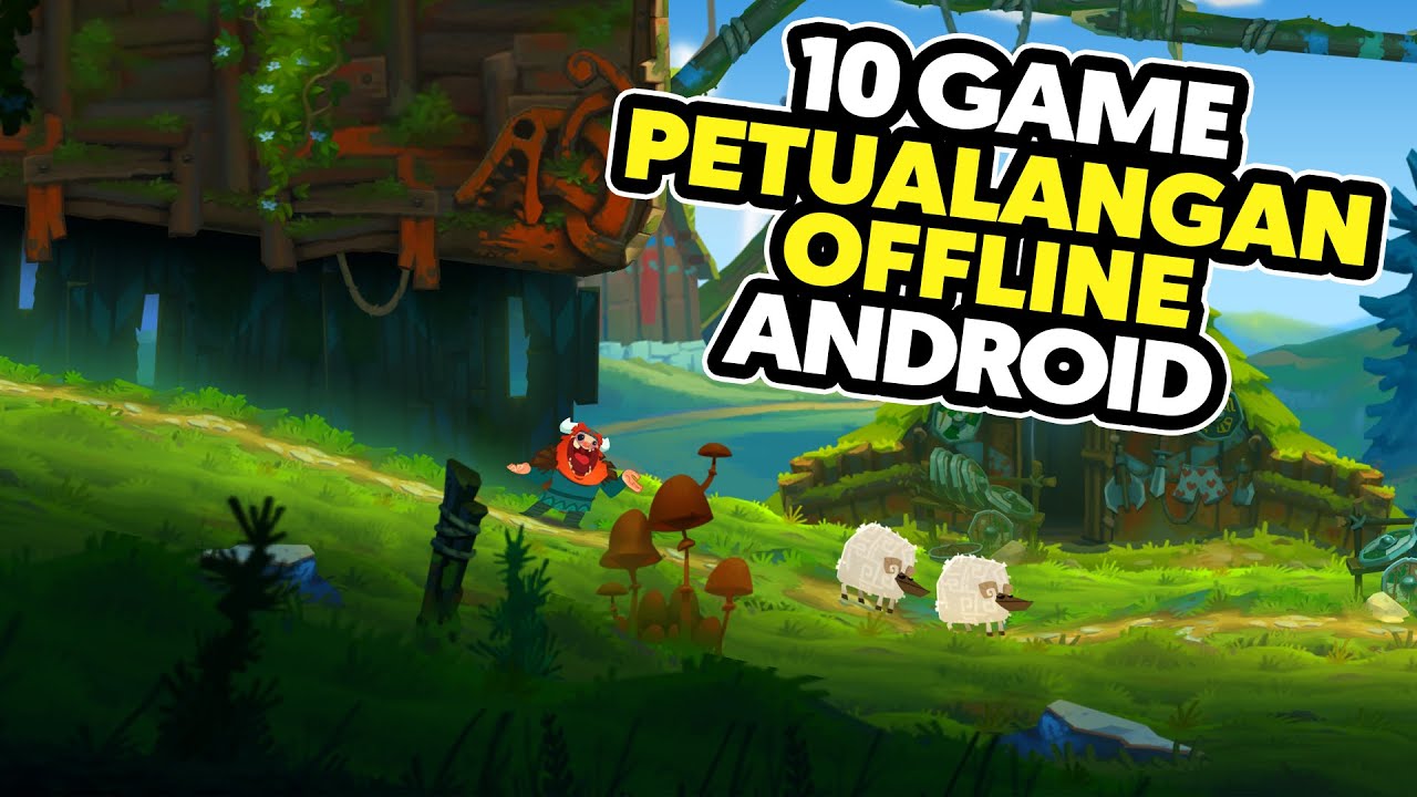 10 Game Petualangan Offline Terbaik Android 2026 | Paling Keren