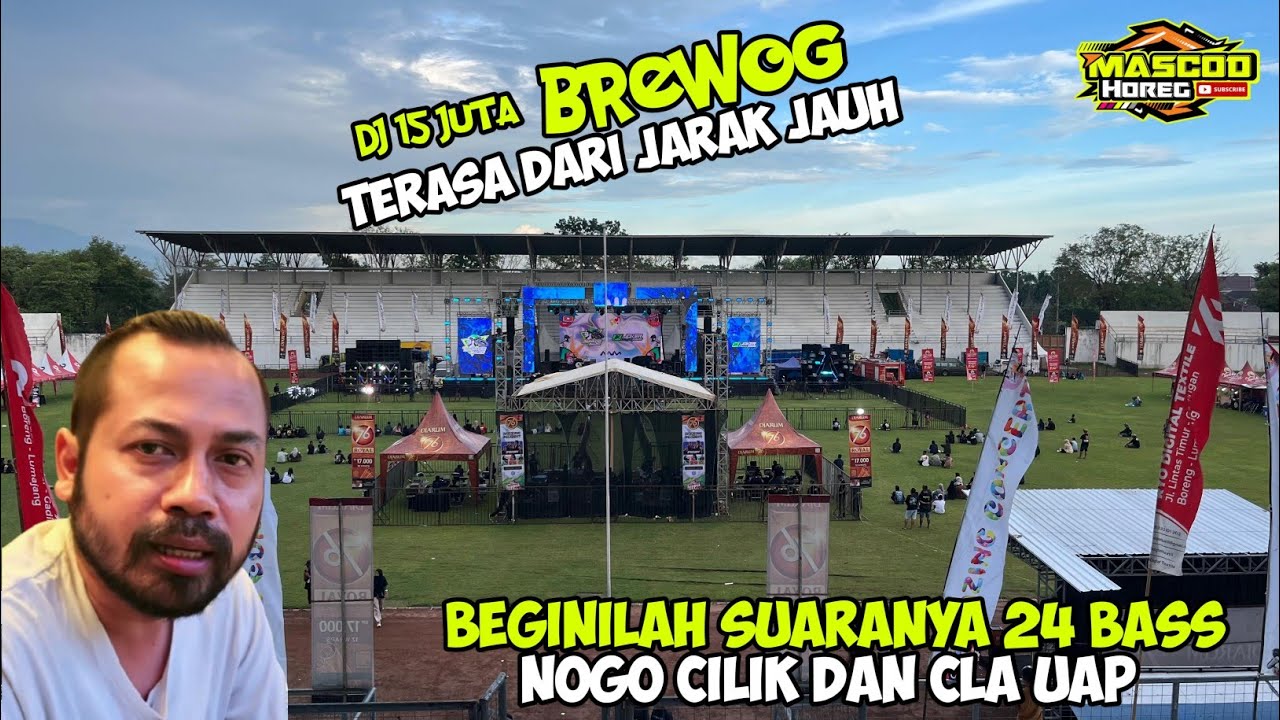 WOW😱😱 NGERII DJ 15 JUTA BREWOG DARI JARAK JAUHNYA ‼️24 BASS NOGO CILIK DAN CLA UAP #brewogaudio 