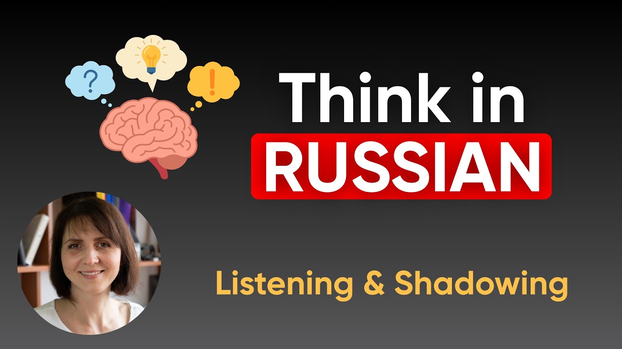 4 Simple Habits to Start Thinking in Russian Today  | Slow Russian Podcast