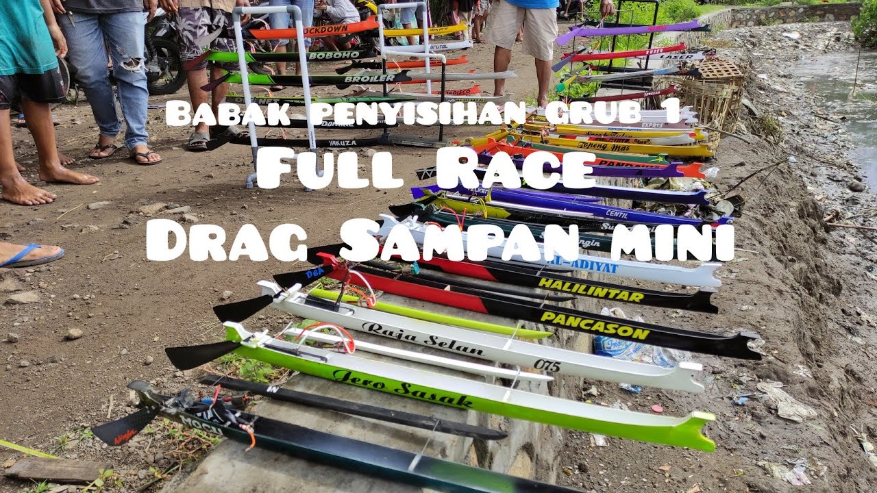 DRAG SAMPAN MINI !! FULL RACE BABAK PENYISIHAN GRUB 1 #funny
