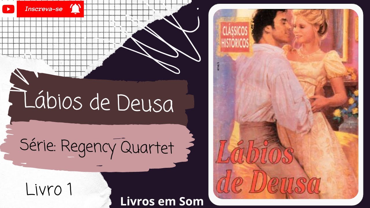 💨Lábios de Deusa ◾ Série: Regency Quartet ◾(Livro 1)◾ Completo
