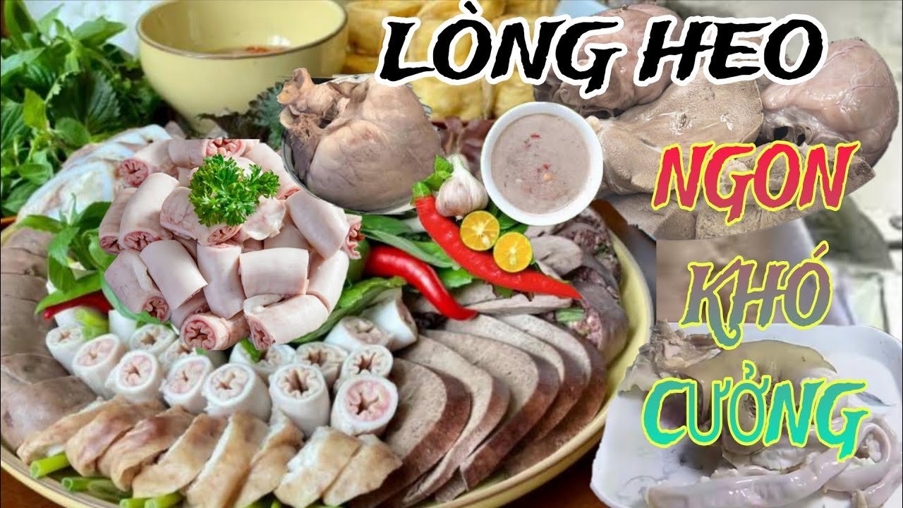LÒNG HEO LUỘC,TRẮNG,GIÒN NGON KHÓ CƯỞNG.