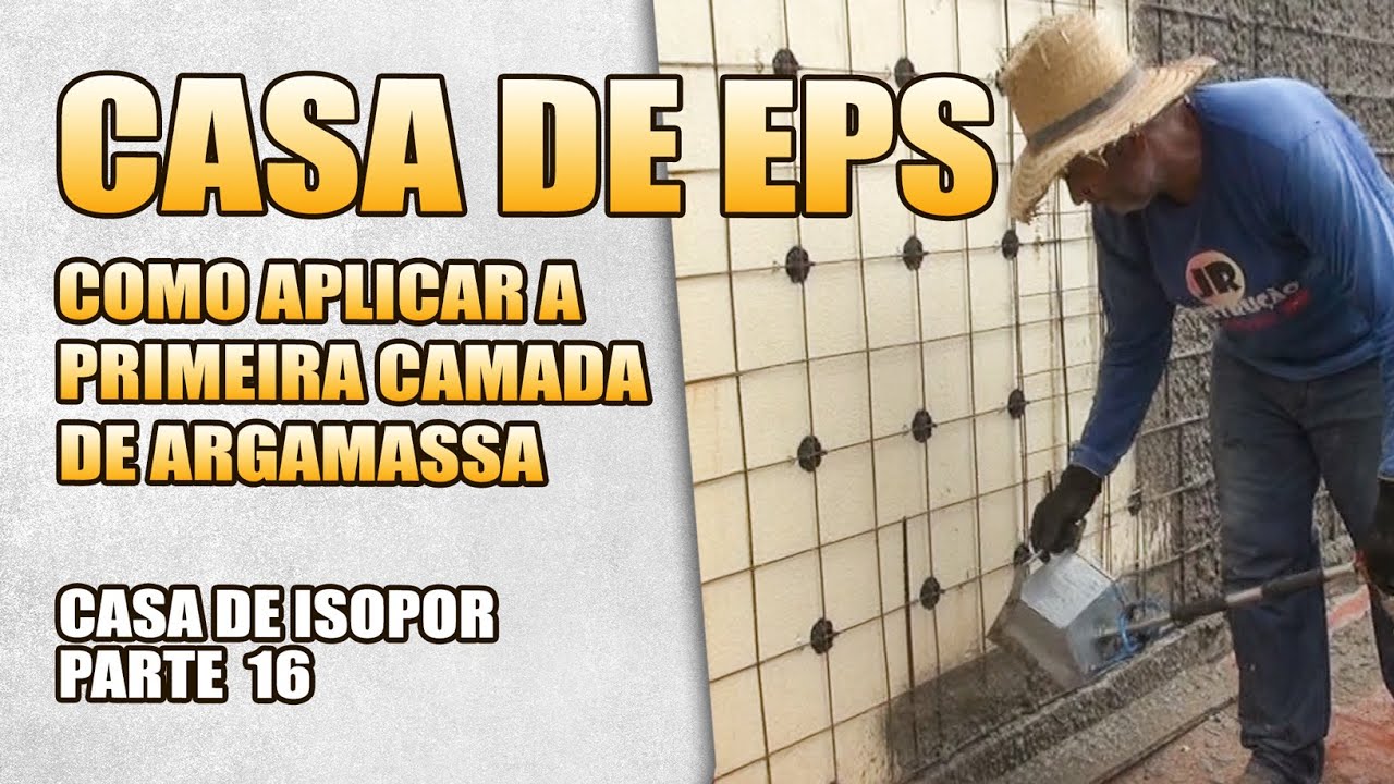 PRIMEIRA CAMADA DE ARGAMASSA NA PAREDE DE EPS - CASA DE ISOPOR #PARTE16