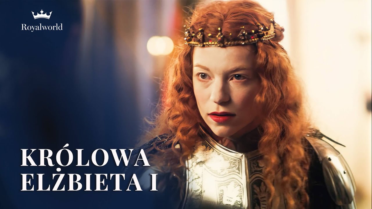 Kobiety, które tworzyły historię - Elżbieta I | Historia Anglii