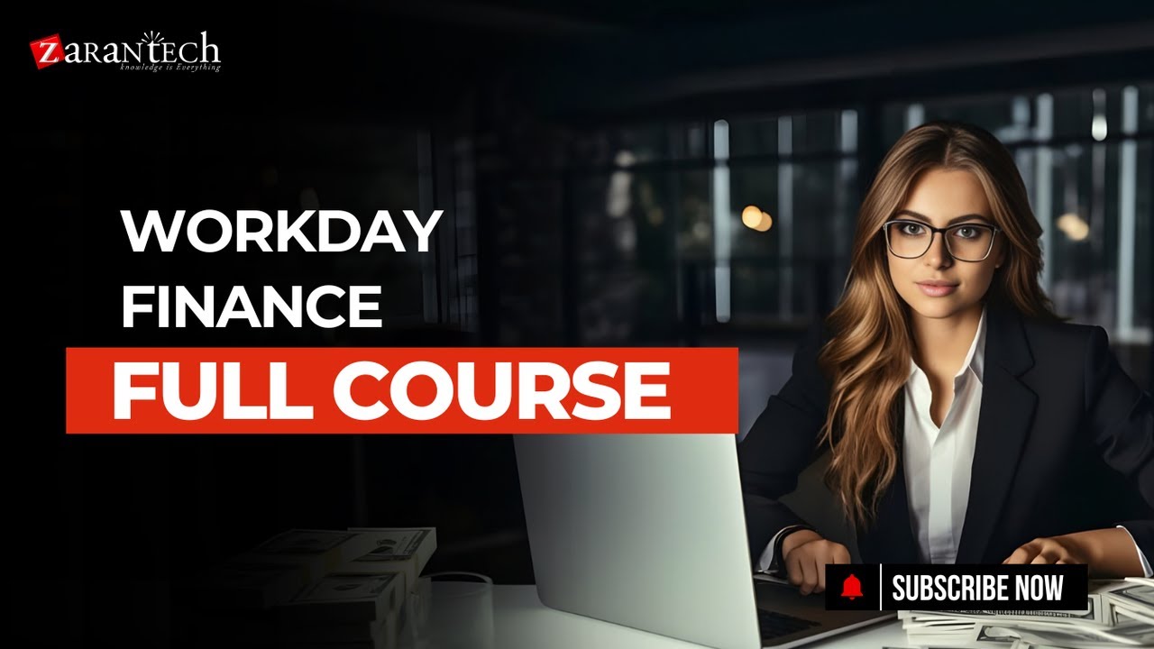 Workday Finance Full Course | ZaranTech