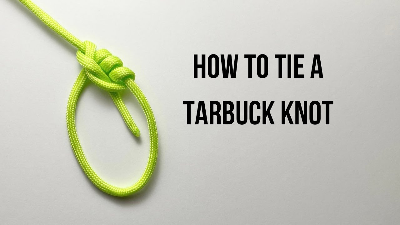 How to tie a Tarbuck Knot