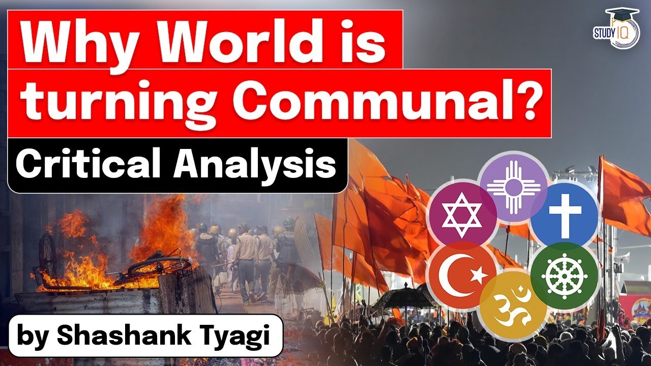 Why World is turning Communal? | Critical Analysis | communal-riots | UPSC Current affairs