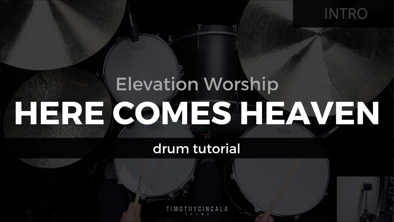 Here Comes Heaven - Elevation Worship (Drum Tutorial/Play-Through)