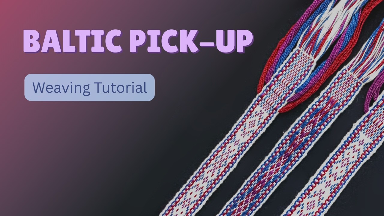 Weaving Tutorial: Baltic Pick-Up