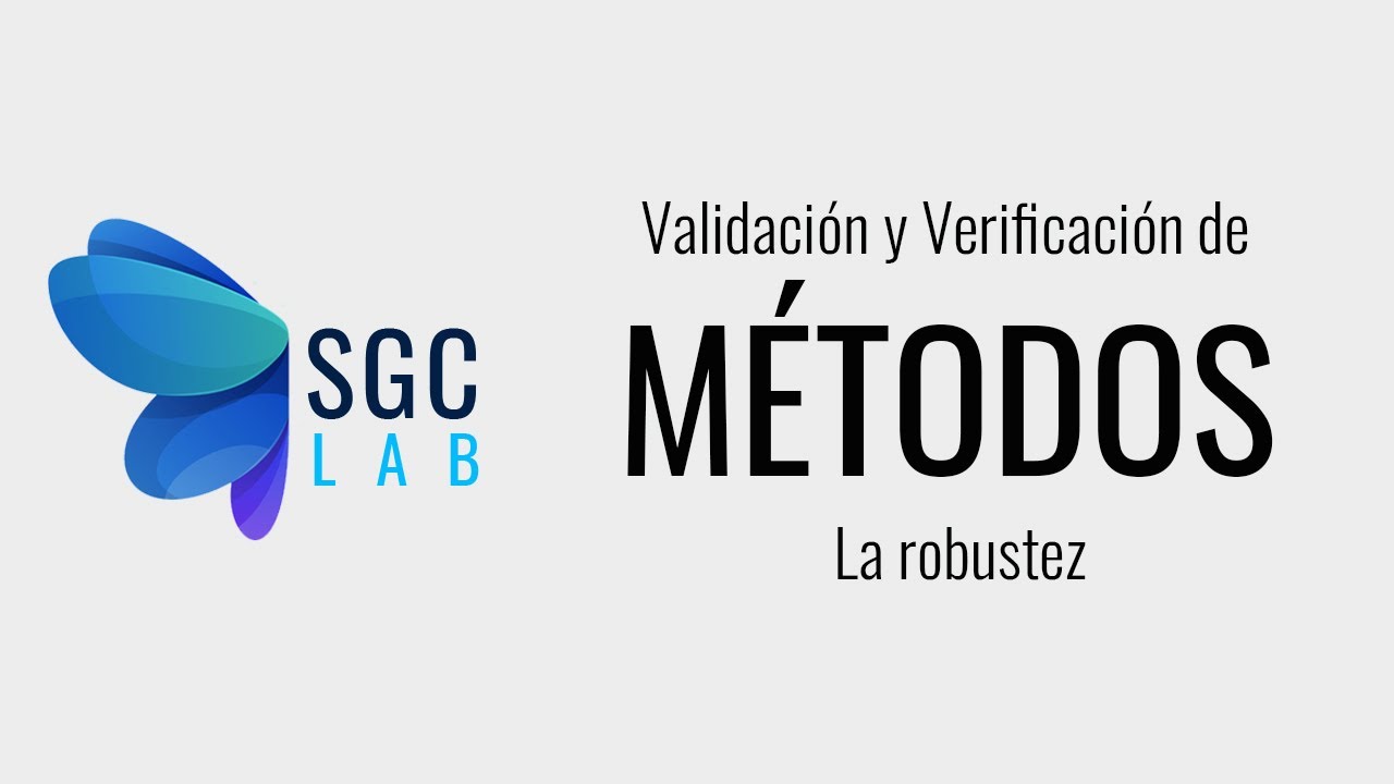 Curso Validación y Verificación de Métodos - La Robustez
