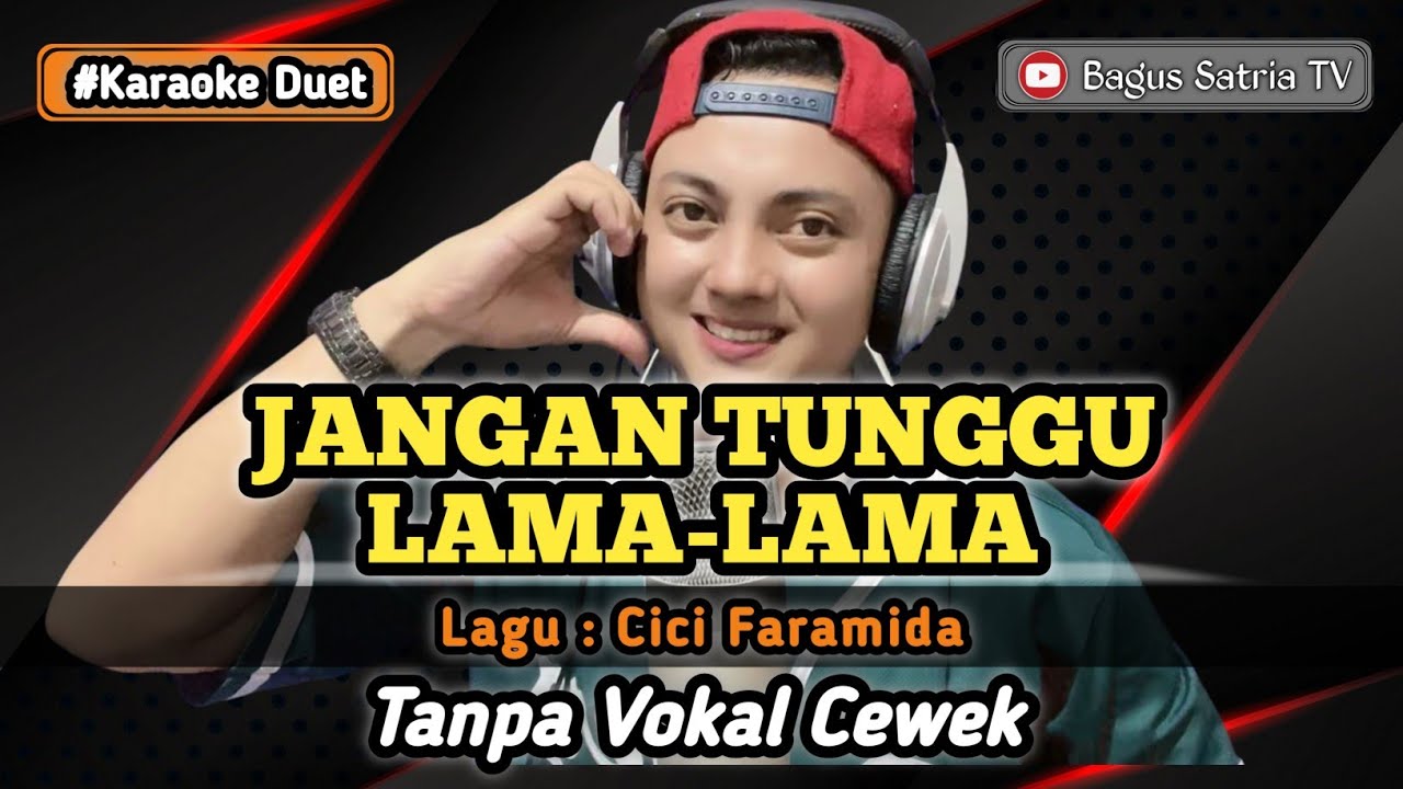 Jangan tunggu lama-lama - karaoke duet tanpa vokal cewek dangdut koplo