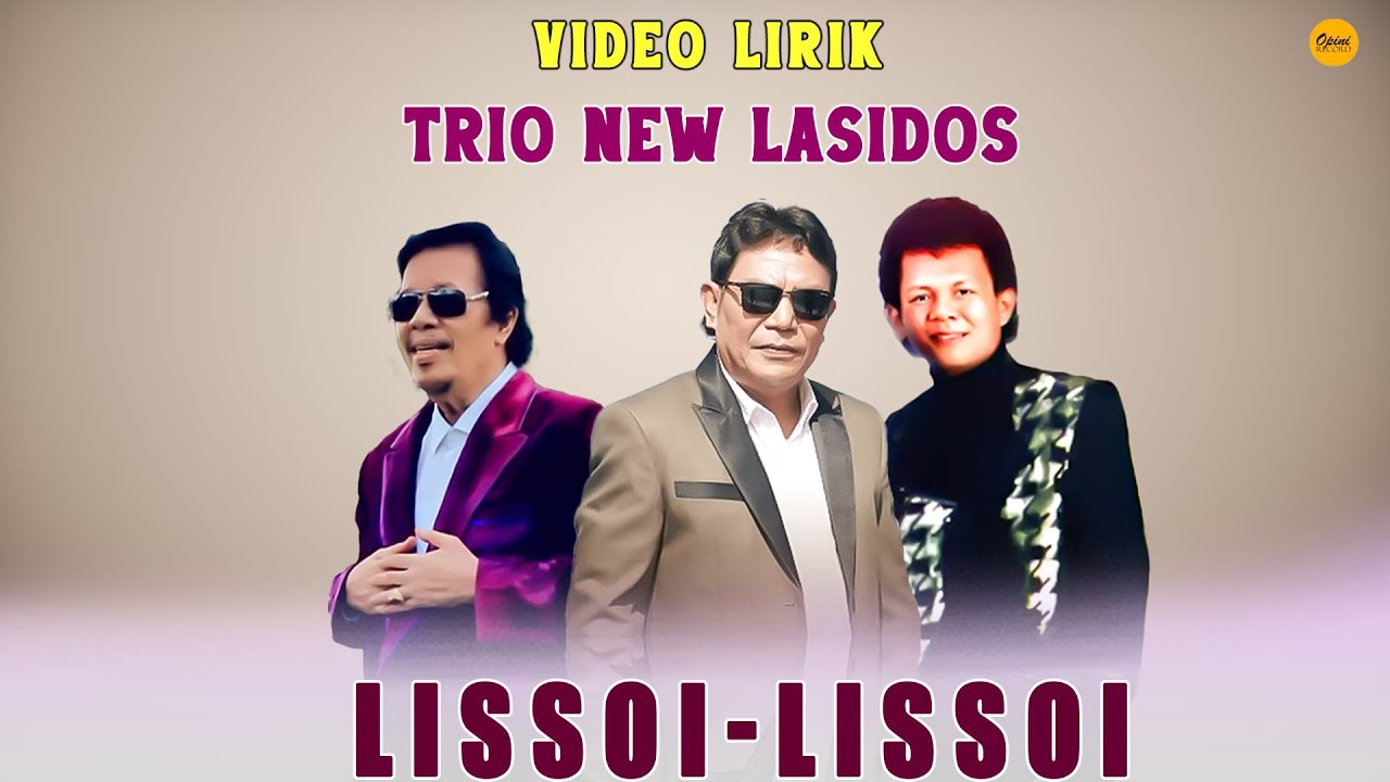 Trio New Lasidos - Lissoi-Lissoi (Official Video Lirik)