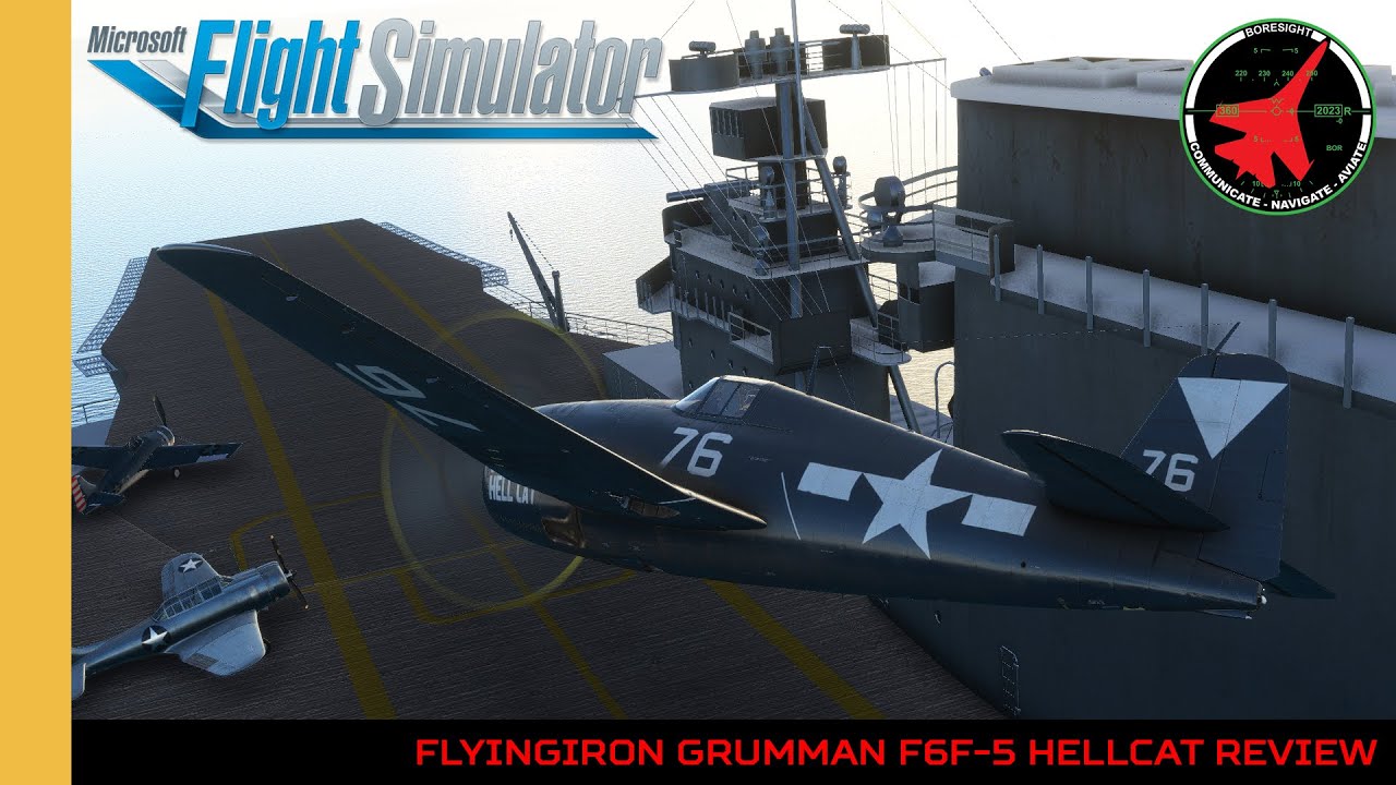 FlyingIron Grumman F6F-5 Hellcat Review | MSFS | Warbirds | Microsoft Flight Simulator