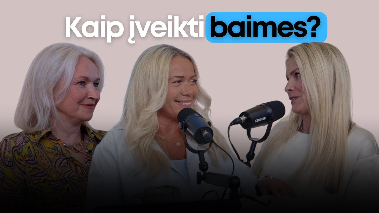 Atviri pokalbiai: Kaip įveikti baimes? (1 dalis)
