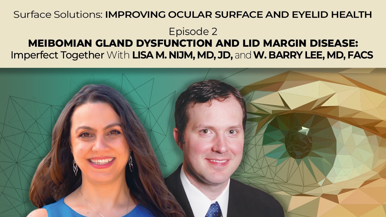 Meibomian Gland Dysfunction and Lid Margin Disease: Imperfect Together