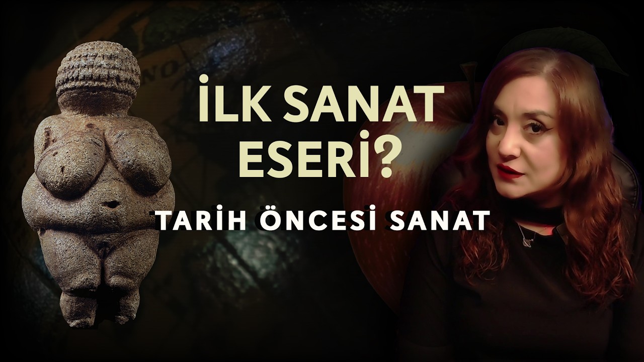İnsan Nasıl Sanat Yapmaya Başladı? | TARİH ÖNCESİ SANAT