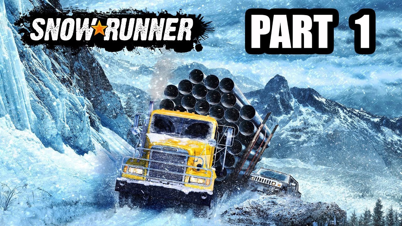 SnowRunner - Gameplay Walkthrough - Part 1 - 