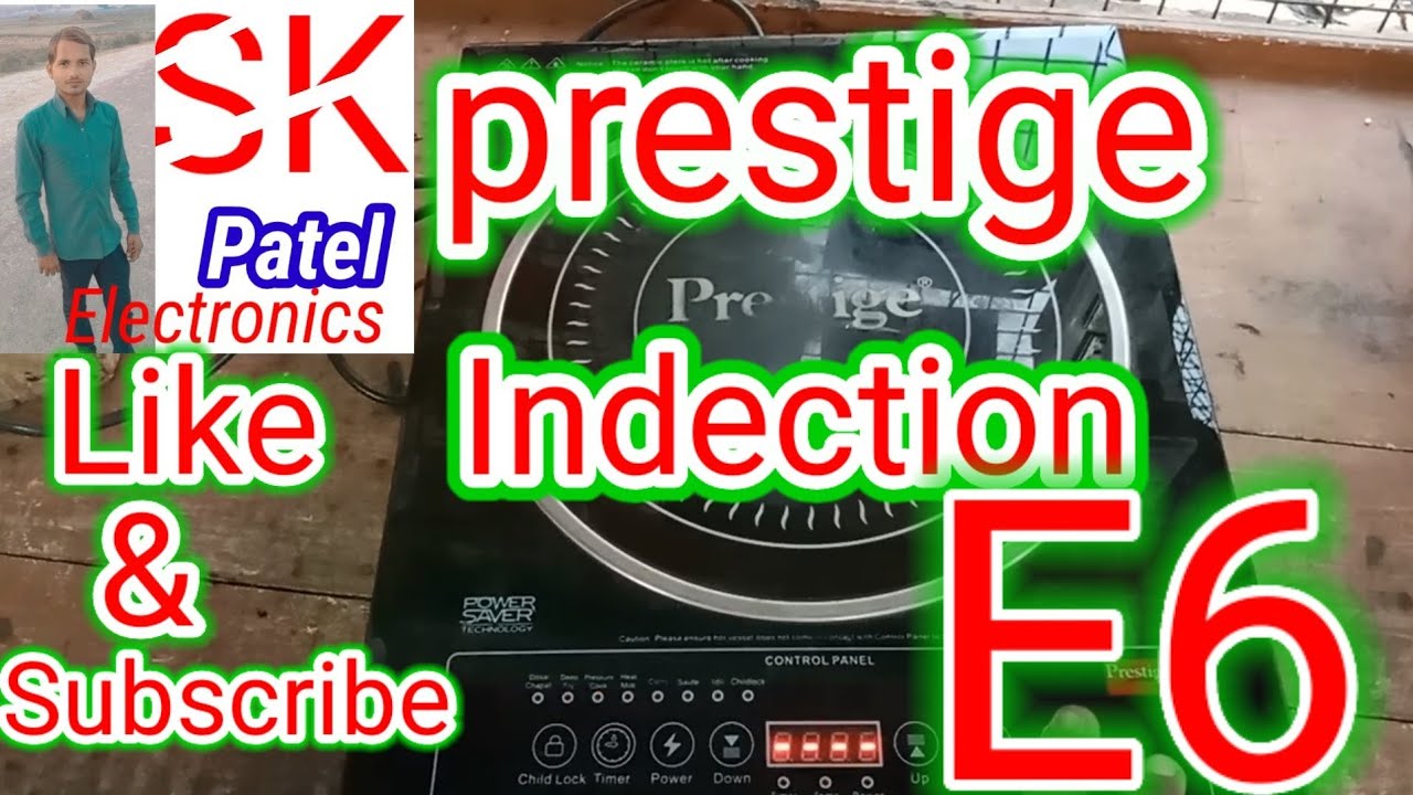 Prestige induction Error6 E6 error E6 prestige sk patel Electronic pankaj electronic Sandeep patel