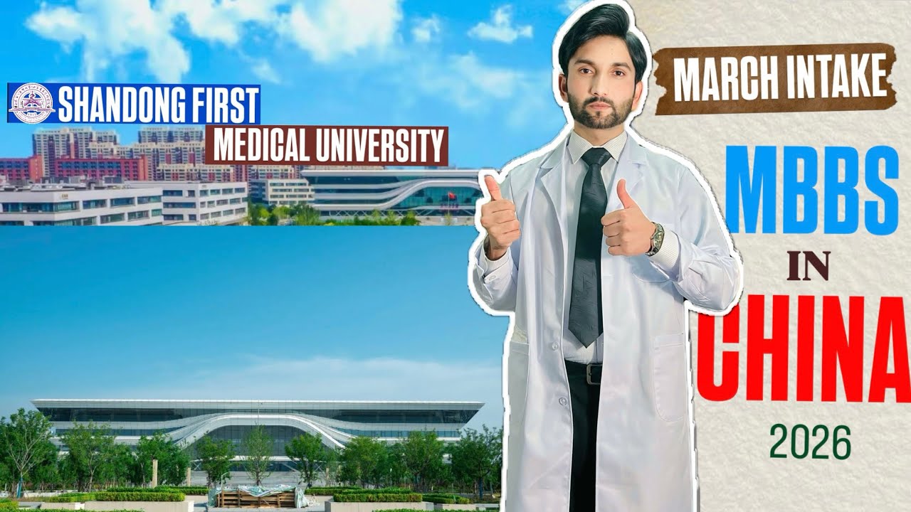 Shandong First Medical University | MBBS in China 🇨🇳| March Intake 2026 | DR ASIF