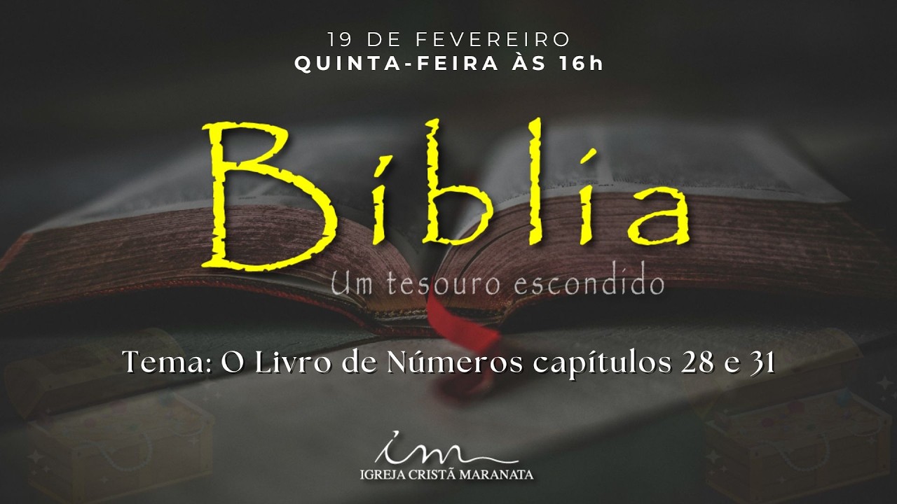 19/02/2026 - [Bíblia - Um Tesouro Escondido] - Igreja cristã Maranata - 