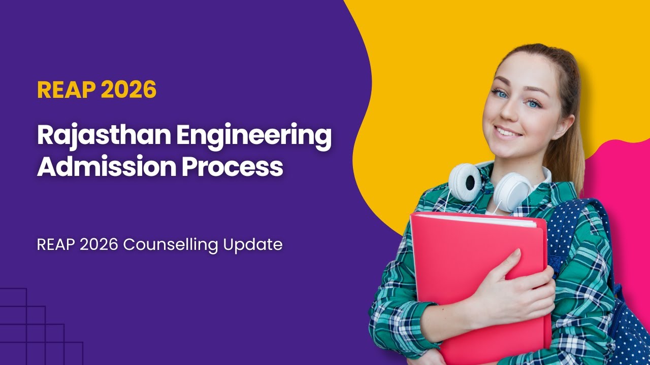 Rajasthan Engineering Admission Process 2026 Counselling | REAP 2026