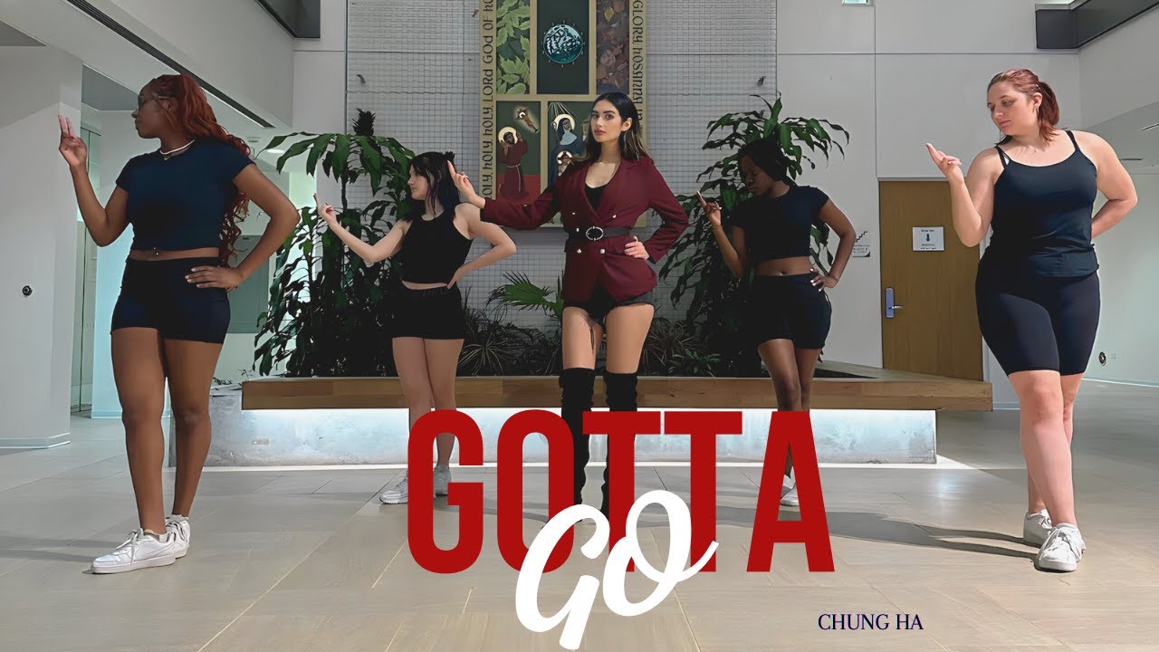 [DANCE COVER] Gotta Go (벌써 12시) | CHUNG HA (청하)