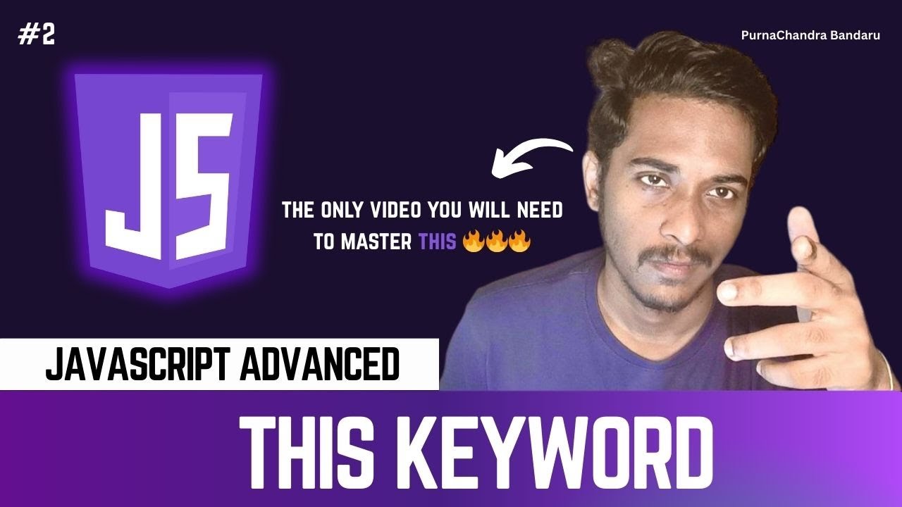 #2 JavaScript THIS Keyword! The ABSOLUTE BEST Way to Master it