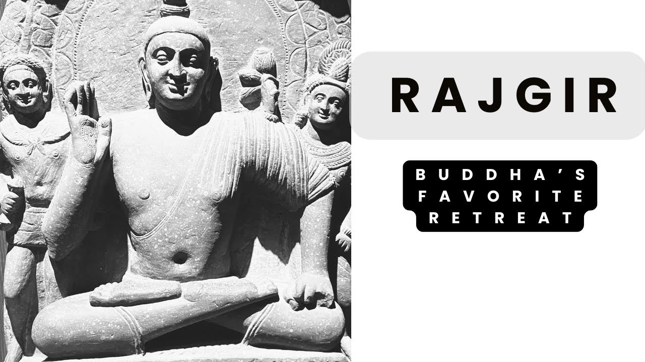 Rajgir | Buddha's Favorite retreat.