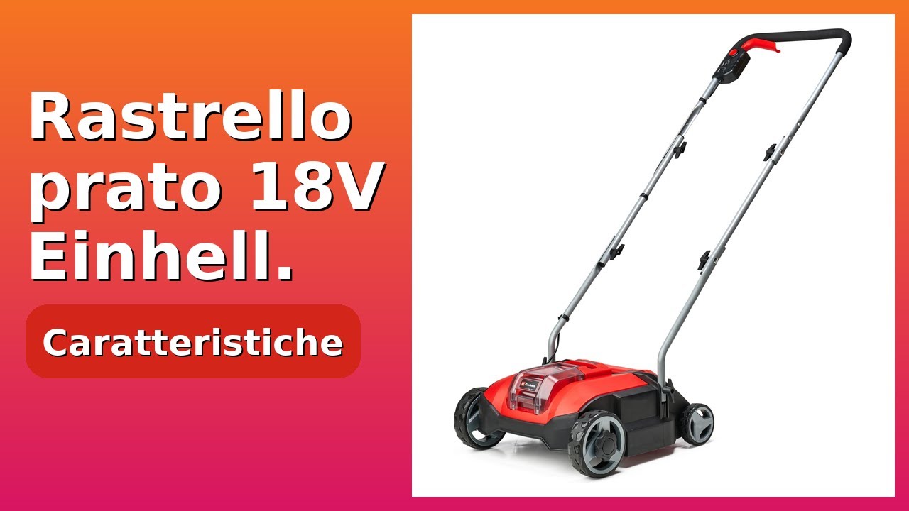 RECENSIONE (2025) : Rastrello prato 18V Einhell. DETTAGLI ESSENZIALI
