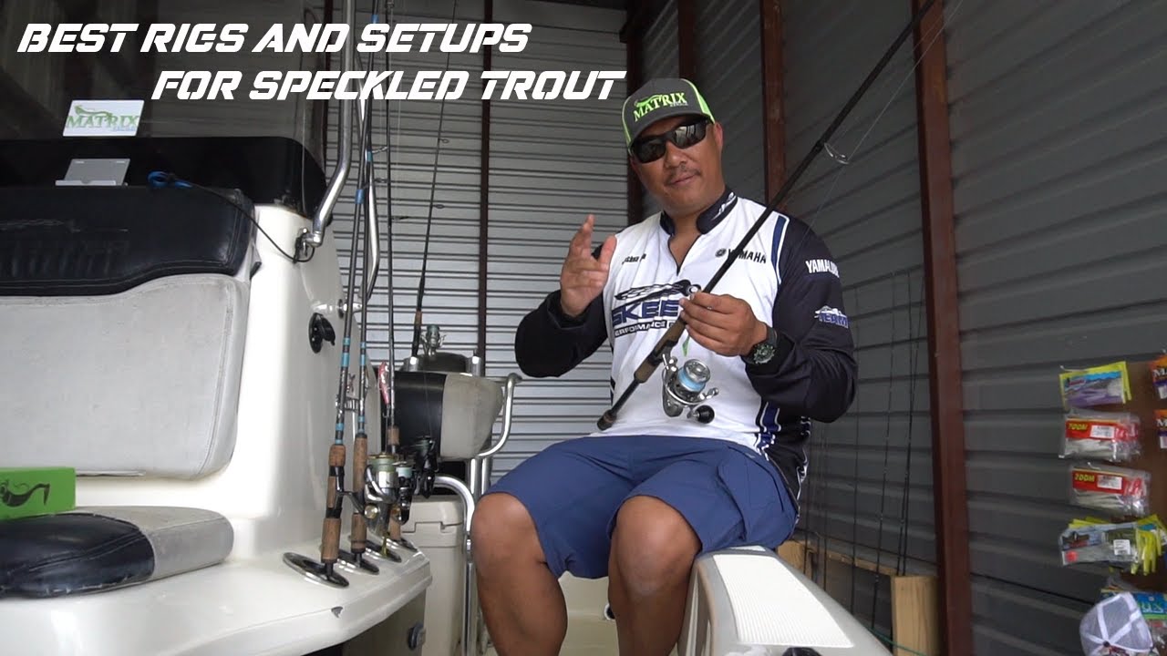 SPECKLED TROUT FISHING  - BEST SETUPS FOR SPECKLED TROUT