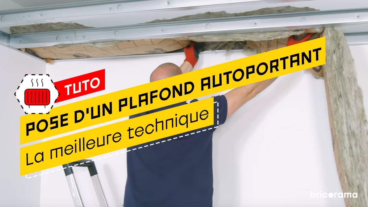 Comment poser un plafond autoportant facilement ? Bricorama