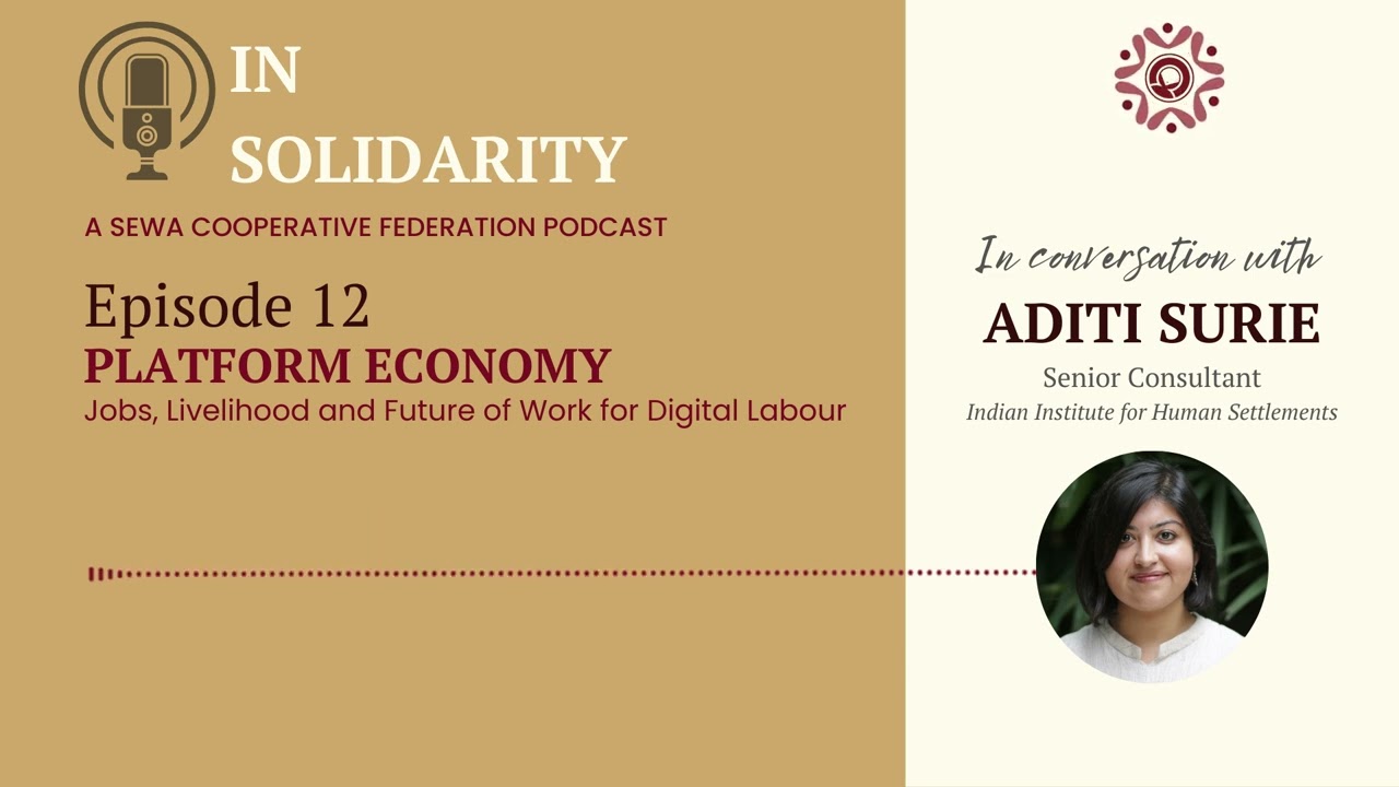 InSolidarity |Podcast S1E12| Platform Economy and Future of Work for Digital Labour with Aditi Surie