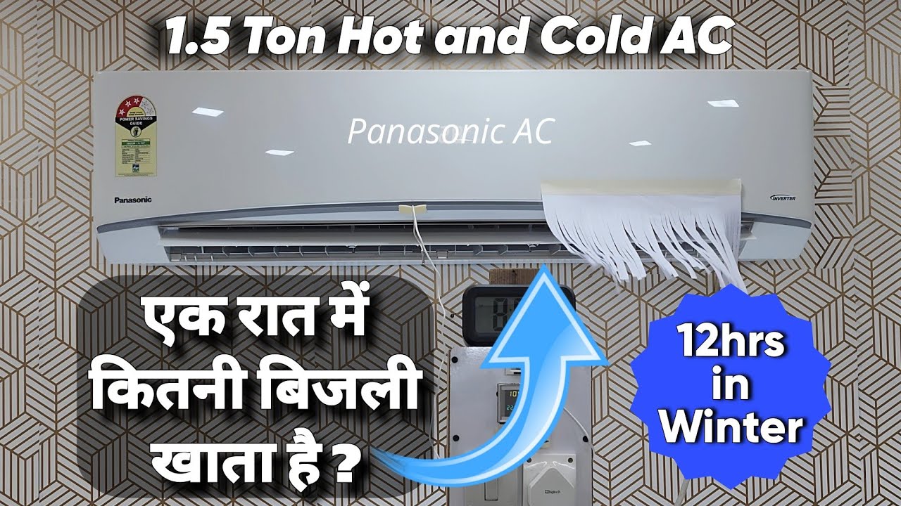 12 Hours Electricity Consumption of Hot and Cold AC || Panasonic 1.5 Ton AC Energy Consumption