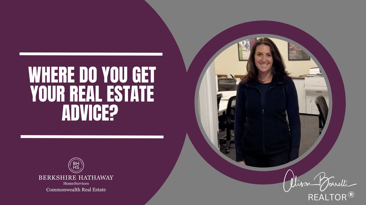 Where do you get your real estate advice?