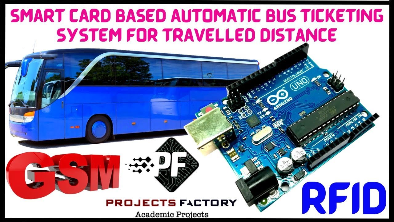 Smart Card Based Automatic Bus Ticketing System For Travelled Distance